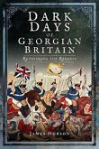 Dark Days of Georgian Britain