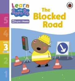 Learn with Peppa Phonics Level 3 Book 4 - The Blocked Road (Phonics Reader) - Peppa Pig