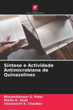 Síntese e Actividade Antimicrobiana de Quinazolines - Patel, Bhaumikkumar G.;Shah, Mikita K.;Chauhan, Vikramsinh R.