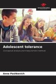 Adolescent tolerance
