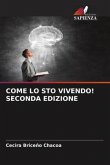 COME LO STO VIVENDO! SECONDA EDIZIONE