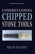 Understanding Chipped Stone Tools - Bild 1