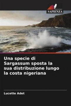 Una specie di Sargassum sposta la sua distribuzione lungo la costa nigeriana - Adet, Lucette