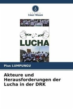 Akteure und Herausforderungen der Lucha in der DRK - Lumpungu, Pius