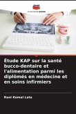 Étude KAP sur la santé bucco-dentaire et l'alimentation parmi les diplômés en médecine et en soins infirmiers