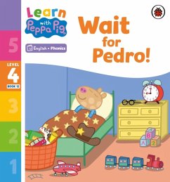 Learn with Peppa Phonics Level 4 Book 12 - Wait for Pedro! (Phonics Reader) - Peppa Pig