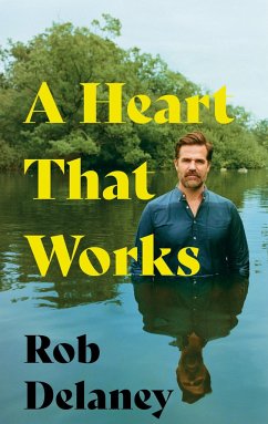 A Heart That Works - Delaney, Rob