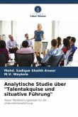 Analytische Studie über "Talentakquise und situative Führung"