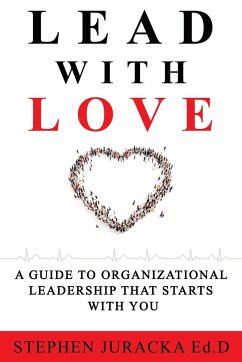 Lead with Love - Juracka Ed. D, Stephen