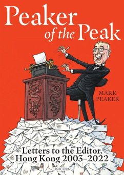 Peaker of the Peak: Letters to the Editor, Hong Kong 2003-2022 - Peaker, Mark