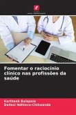 Fomentar o raciocínio clínico nas profissões da saúde