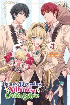 Cross-Dressing Villainess Cecilia Sylvie, Vol. 3 LN - Akizakura, Hiroro