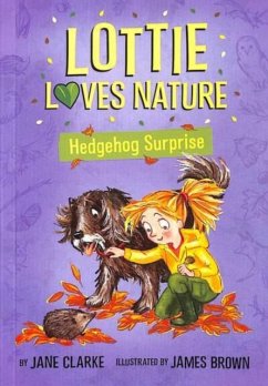 Lottie Loves Nature: Hedgehog Surprise - Clarke, Jane