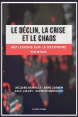 Le déclin, la crise et le chaos