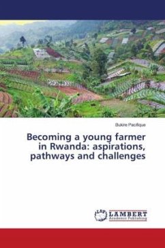 Becoming a young farmer in Rwanda: aspirations, pathways and challenges