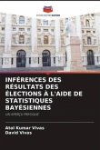 INFÉRENCES DES RÉSULTATS DES ÉLECTIONS À L'AIDE DE STATISTIQUES BAYÉSIENNES