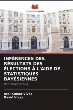 INFÉRENCES DES RÉSULTATS DES ÉLECTIONS À L'AIDE DE STATISTIQUES BAYÉSIENNES - Vivas, Atal Kumar;Vivas, David