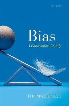 Bias - Kelly, Thomas (Professor of Philosophy, Professor of Philosophy, Pri