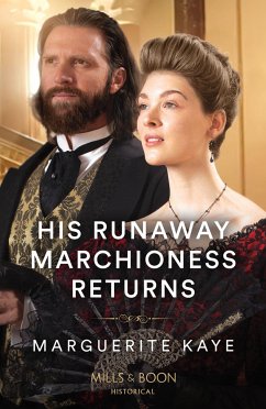 His Runaway Marchioness Returns - Kaye, Marguerite