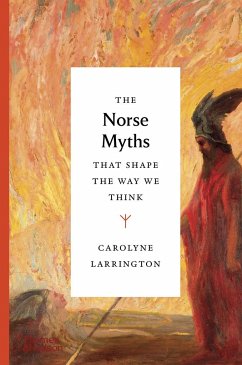 The Norse Myths That Shape the Way We Think - Larrington, Carolyne