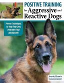 Positive Training for Aggressive & Reactive Dogs