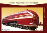 Princess Royal and Coronation Scot Princess Royal and Coronation Scot