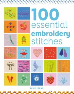 100 Essential Embroidery Stitches - Johns, Susie