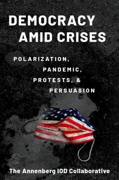 Democracy Amid Crises - Levendusky, Matthew (Professor of Political Science & Stephen and Ma; Pasek, Josh (Associate Professor of Communication & Media and Politi; Hardy, Bruce (Associate Professor of Communication and Social Influe