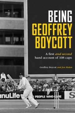Being Geoffrey Boycott - Boycott, Geoffrey