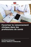 Favoriser le raisonnement clinique dans les professions de santé