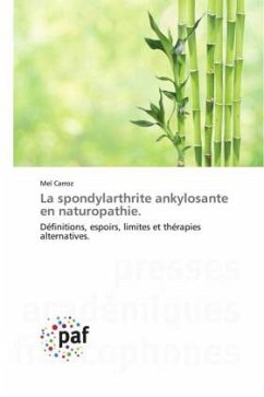 La spondylarthrite ankylosante en naturopathie. - Carroz, Mel