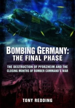 Bombing Germany: The Final Phase - Redding, Tony