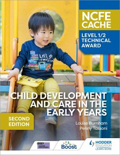 NCFE CACHE Level 1/2 Technical Award in Child Development and Care in the Early Years Second Edition - Burnham, Louise; Tassoni, Penny