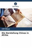 Die Darstellung Chinas in Afrika