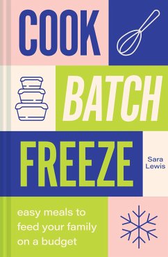 Cook, Batch, Freeze - Lewis, Sara