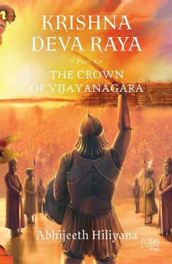 Krishna Deva Raya (eBook, ePUB) - Hiliyana, Abhijeeth