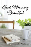Good Morning, Beautiful (eBook, ePUB)