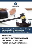 RECHTLICH-UMWELTPOLITISCHE ANALYSE DER BEWIRTSCHAFTUNG FESTER SIEDLUNGSABFÄLLE