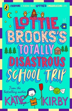 Lottie Brooks's Totally Disastrous School-Trip - Kirby, Katie