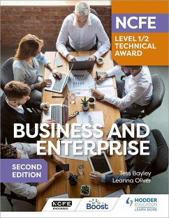 NCFE Level 1/2 Technical Award in Business and Enterprise Second Edition - Bayley, Tess; Oliver, Leanna