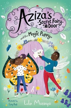 Aziza's Secret Fairy Door and the Magic Puppy - Morayo, Lola