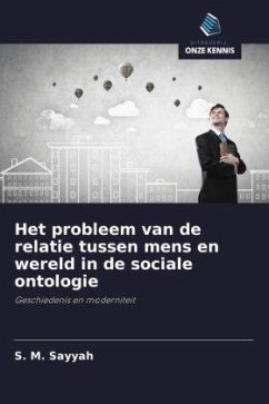 Het probleem van de relatie tussen mens en wereld in de sociale ontologie - Sayyah, S. M.