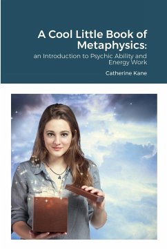 A Cool Little Book of Metaphysics - Kane, Catherine