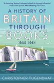 A History of Britain Through Books A History of Britain Through Books