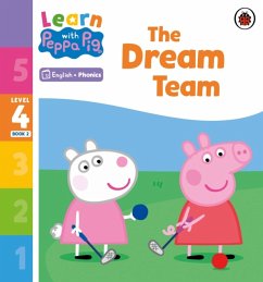 Learn with Peppa Phonics Level 4 Book 2 - The Dream Team (Phonics Reader) - Peppa Pig