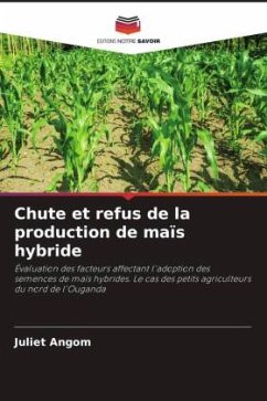 Chute et refus de la production de maïs hybride - Angom, Juliet