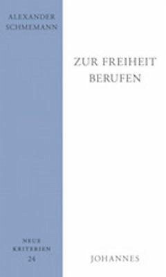 Zur Freiheit berufen - Schmemann, Alexander