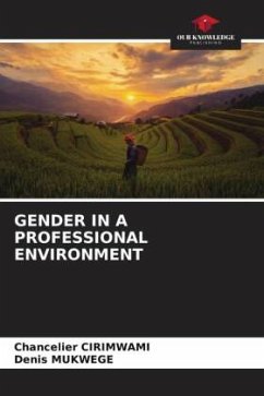 GENDER IN A PROFESSIONAL ENVIRONMENT - Cirimwami, Chancelier;Mukwege, Denis