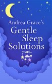 Andrea Grace's Gentle Sleep Solutions (eBook, ePUB)