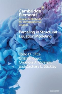 Parceling in Structural Equation Modeling - Little, Todd D.; Rioux, Charlie (University of Oklahoma); Odejimi, Omolola A.